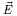 E